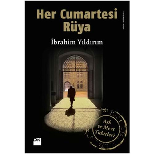 Her Cumartesi Rüya Aşk ve Mevt Tabirleri