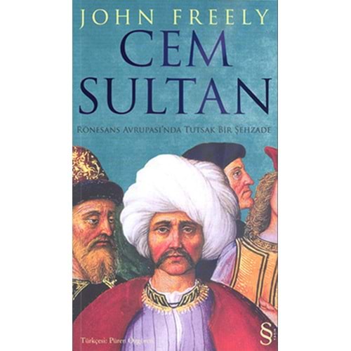 Cem Sultan Rönesans Avrupası'nda Tutsak Bir Şehzade