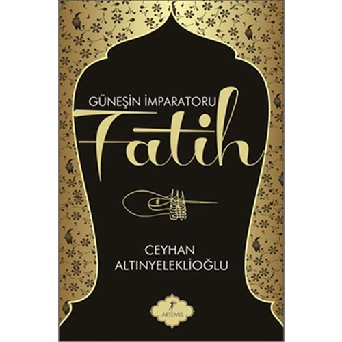 Güneşin İmparatoru Fatih