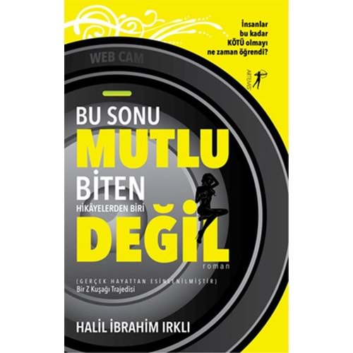 Bu Sonu Mutlu Biten Hikayelerden Biri Değil