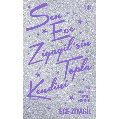 Sen Ece Ziyagil'sin Topla Kendini