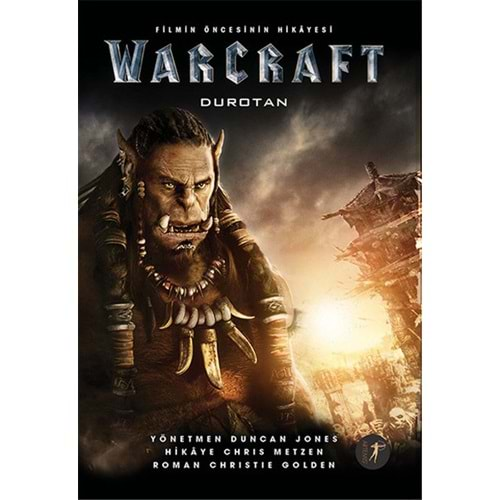 Warcraft Durotan Filmin Öncesinin Hikayesi