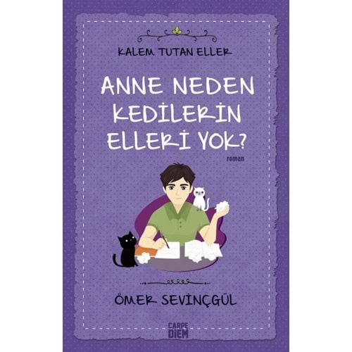 Kalem Tutan Eller - Anne Neden Kedilerin Elleri Yok?