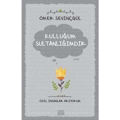 Kulluğum Sultanlığımdır