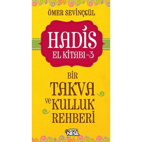 Hadis El Kitabı 3 Bir Takva ve Kulluk Rehberi