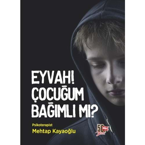 Eyvah Çocuğum Bağımlı mı