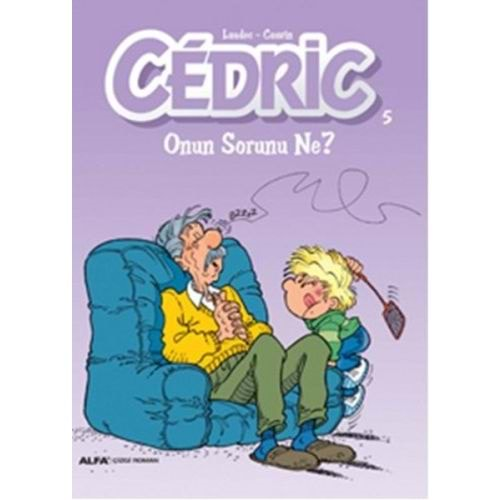 Cedric 05 Onun Sorunu Ne