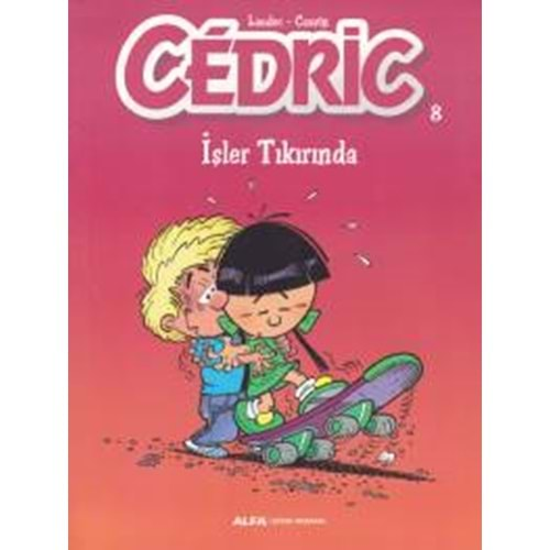 Cedric 08 İşler Tıkırında