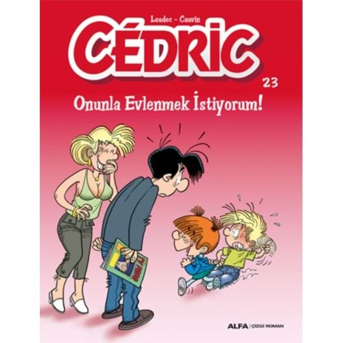 Cedric 23 Onunla Evlenmek İstiyorum