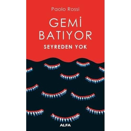 Gemi Batıyor Seyreden Yok