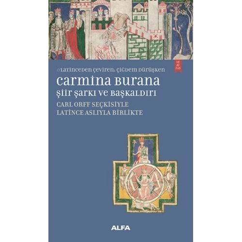 Carmina Burana Şiir, Şarkı ve Başkaldırı