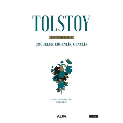 Tolstoy Bütün Eserleri 1 Çocukluk , Ergenlik , Gençlik