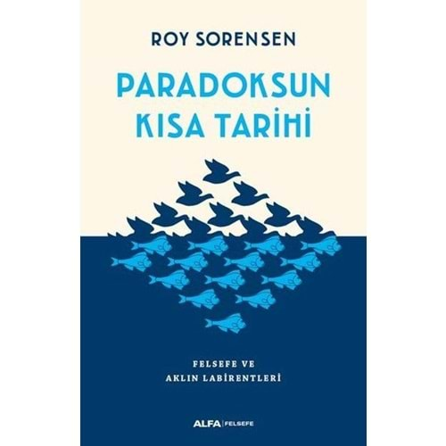 Paradoksun Kısa Tarihi Felsefe ve Aklın Labirentleri