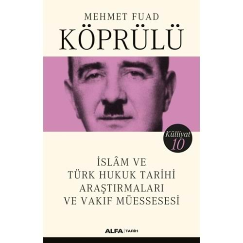 İslam ve Türk Hukuk Tarihi Araştırmaları ve Vakıf Müessesesi