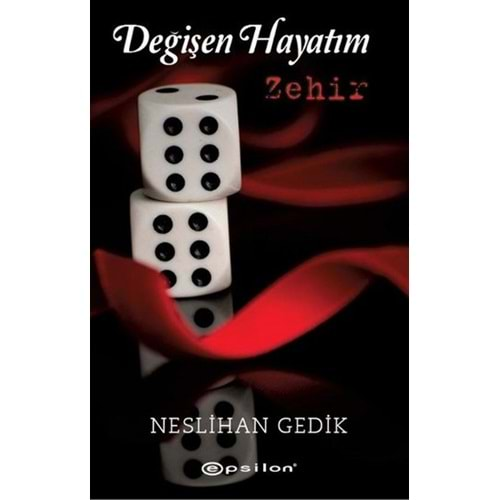 Değişen Hayatım Zehir