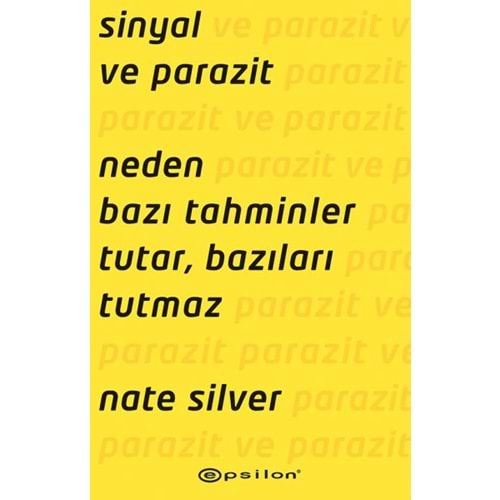 Sinyal ve Parazit Neden Bazı Tahminler Tutar, Bazıları Tutmaz