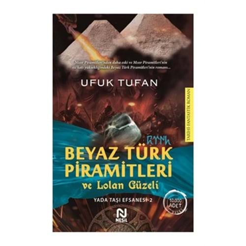 Beyaz Türk Piramitleri ve Lolan Güzeli