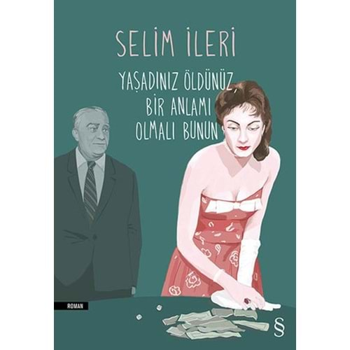 Yaşadınız Öldünüz Bir Anlamı Olmalı Bunun