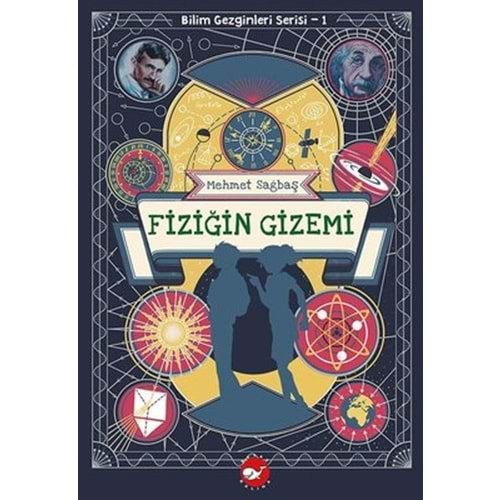 Fiziğin Gizemi - Bilim Gezginleri Serisi 1