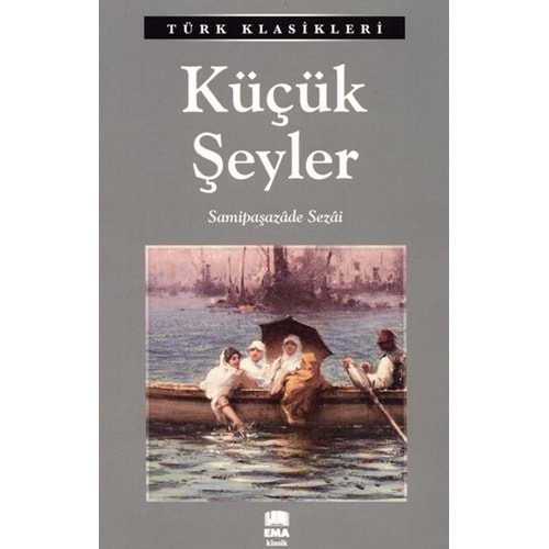 Küçük Şeyler/Emaklasik