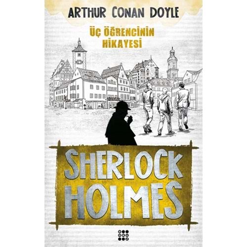 Sherlock Holmes Üç Öğrencinin Hikayesi