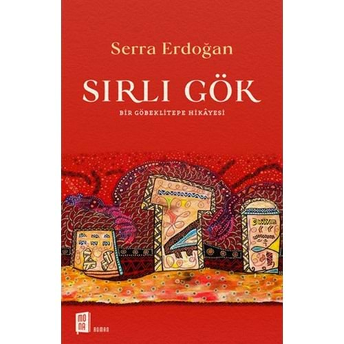 Sırlı Gök Bir Göbeklitepe Hikayesi