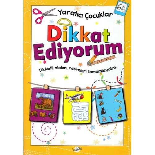 Yaratıcı Çocuklar - Dikkat Ediyorum (6+ Yaş)