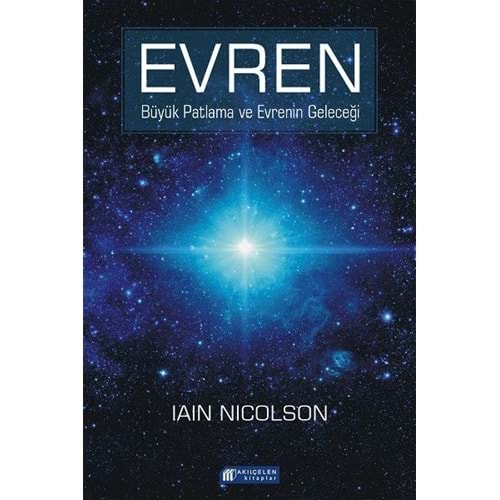 Evren:Büyük Patlama ve Evrenin Geleceği