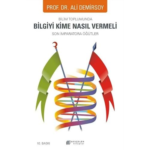 Bilim Toplumunda Bilgiyi Kime Nasıl Vermeli - Son İmparatora Öğütler