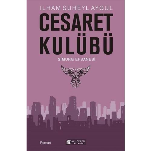 Cesaret Kulübü Simurg Efsanesi