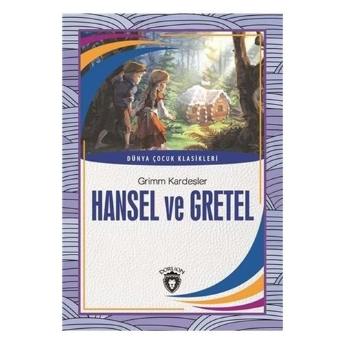 Hansel ve Gretel-Dünya Çocuk Klasikleri