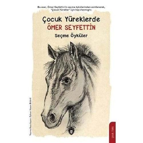 Çocuk Yüreklerde Ömer Seyfettin Seçme Öyküler