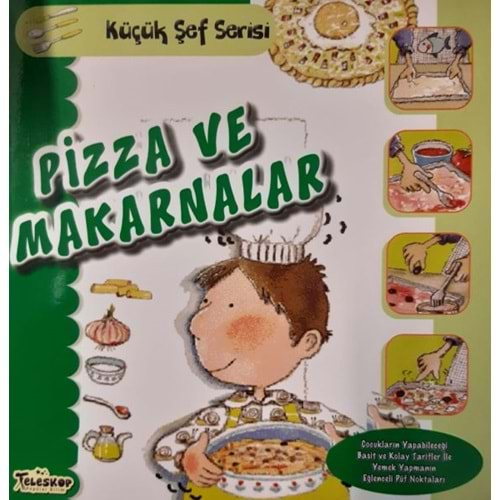 Pizza ve Makarnalar Küçük Şef Serisi