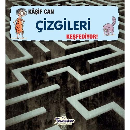 Kaşif Can Çizgileri Keşfediyor