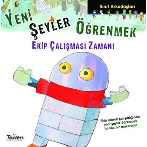 Yeni Şeyler Öğrenmek - Ekip Çalışması Zamanı