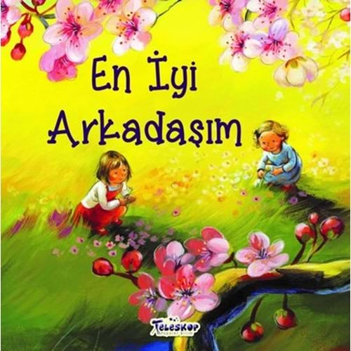 En İyi Arkadaşım