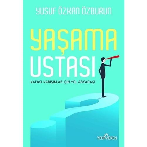 Yaşama Ustası - Kafası Karışıklar İçin Yol Arkadaşı