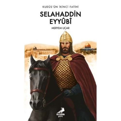 Kudüs'ün İkinci Fatihi: Selahaddin Eyyubi