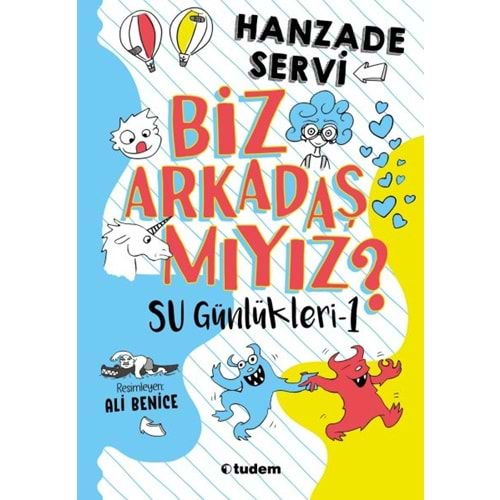 Su Günlükleri 1 Biz Arkadaş mıyız