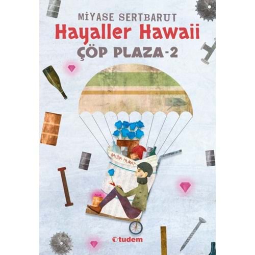 Hayaller Hawaii - Çöp Plaza 2