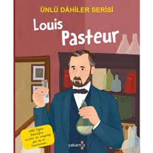 Ünlü Dahiler Serisi Louis Pasteur