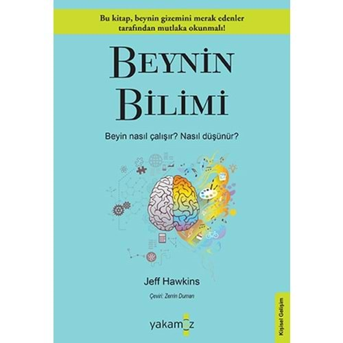 Beynin Bilimi - Beyin Nasıl Çalışır? Nasıl Düşünür?