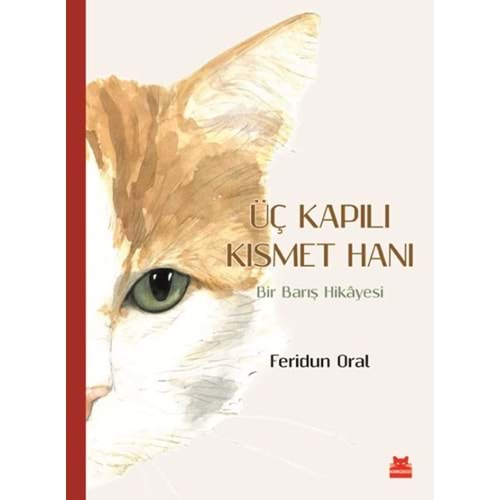 Üç Kapılı Kısmet Hanı Bir Barış Hikayesi