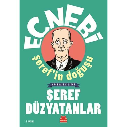 Ecnebi Şeref'in Doğuşu Macera Başlıyor