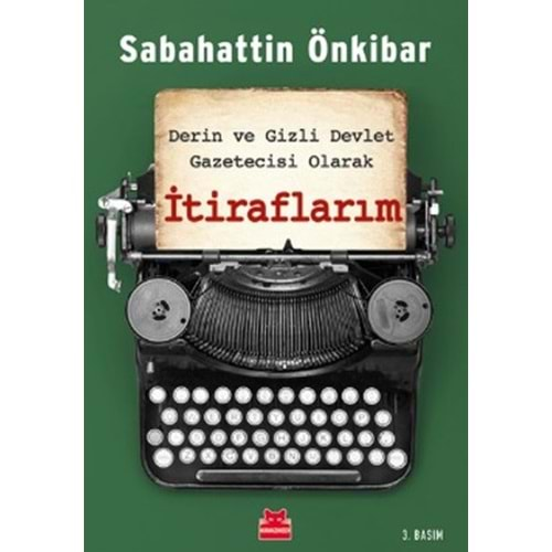 İtiraflarım Derin ve Gizli Devlet Gazetecisi Olarak