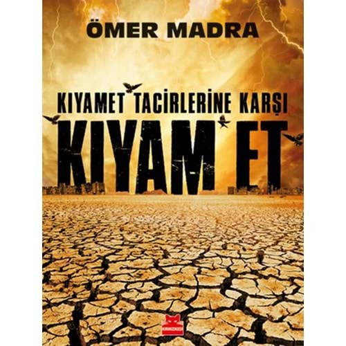 Kıyamet Tacirlerine Karşı Kıyam Et