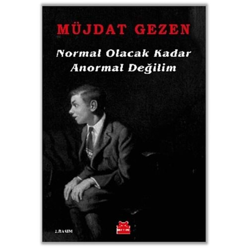 Normal Olacak Kadar Anormal Değilim