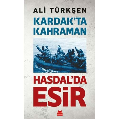 Kardakta Kahraman Hasdalda Esir