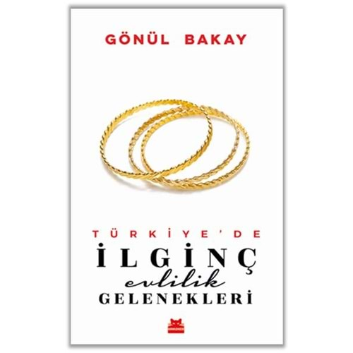 Türkiyede İlginç Evlilik Gelenekleri