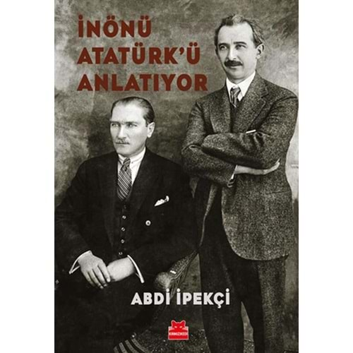 İnönü Atatürkü Anlatıyor